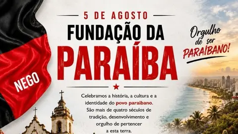 Paraíba celebra 5 de Agosto com orgulho de sua história e cultura